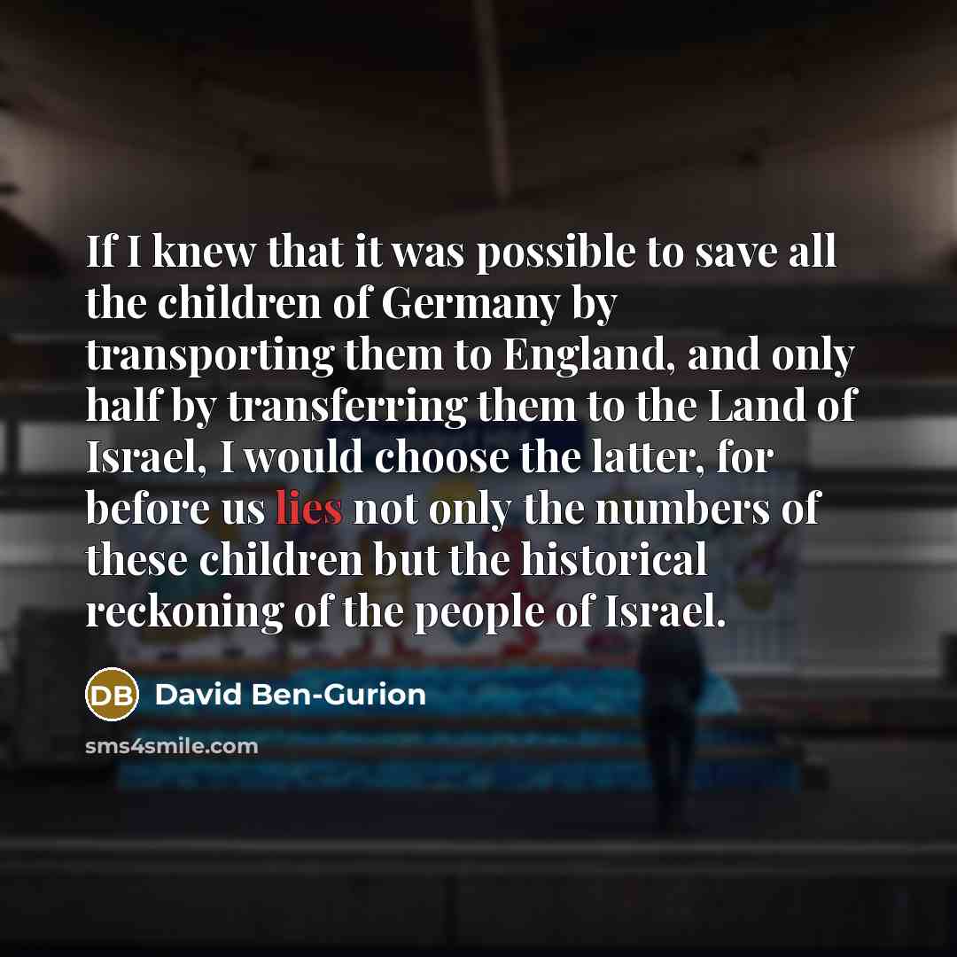 “If I knew that it was possible to save all…” quote by David Ben-Gurion
