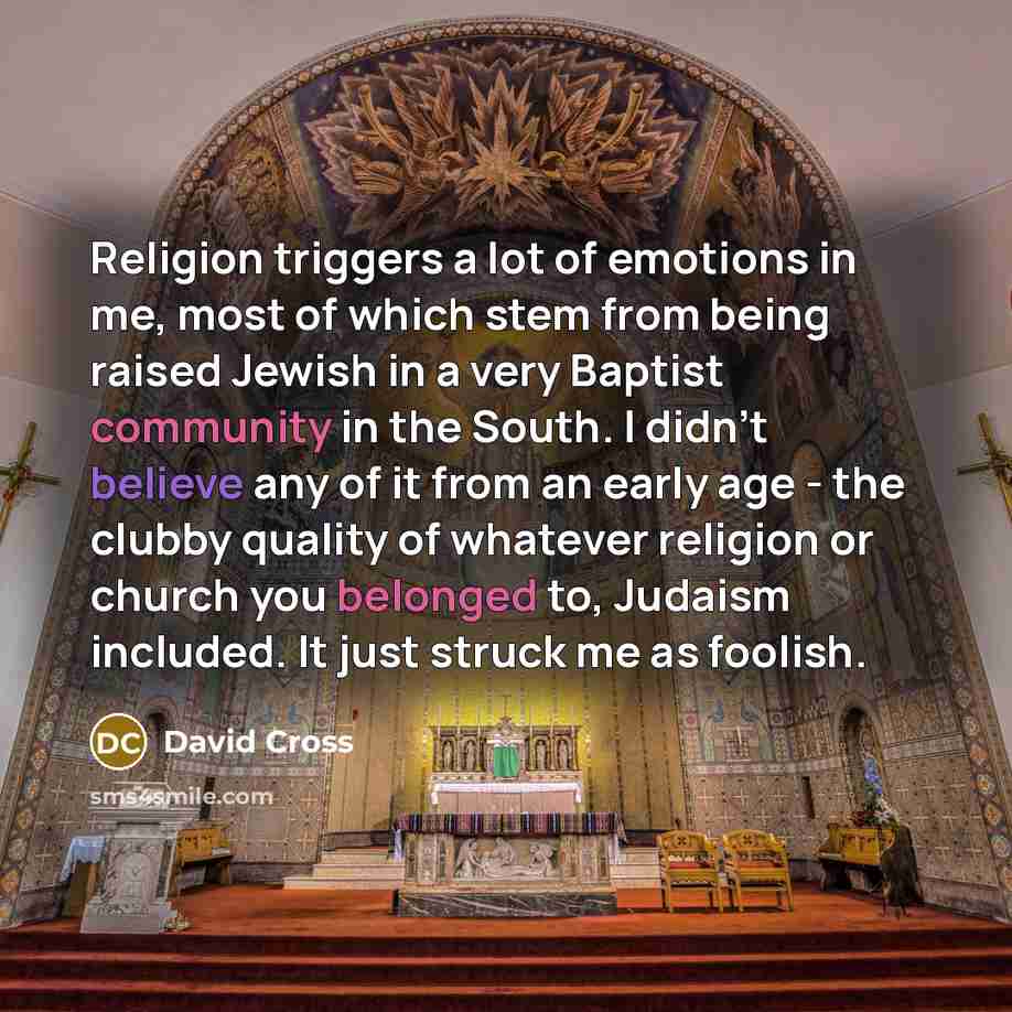 “Religion triggers a lot of emotions in me, most of…” quote by David Cross