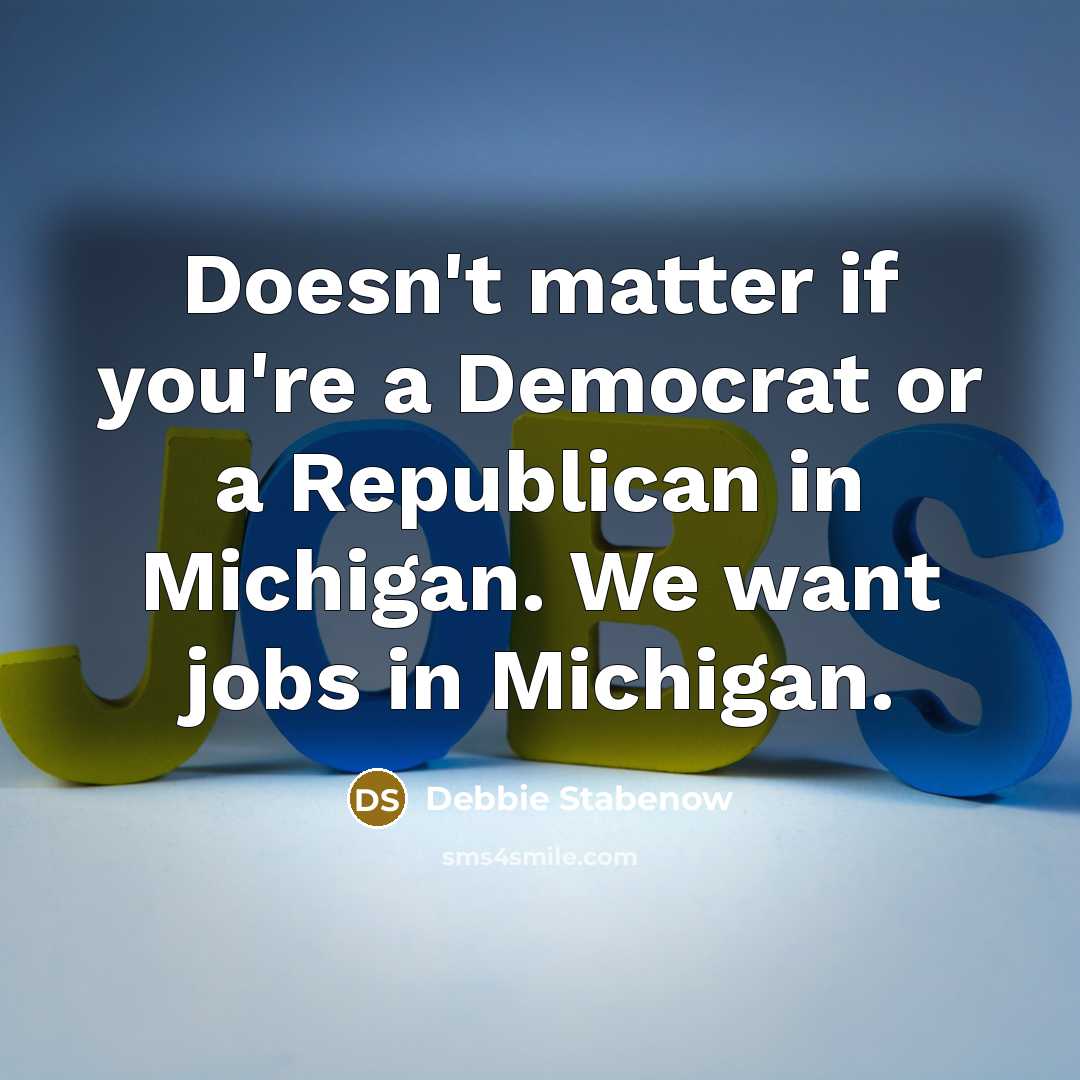 “Doesn't matter if you're a Democrat or a Republican in…” quote by Debbie Stabenow