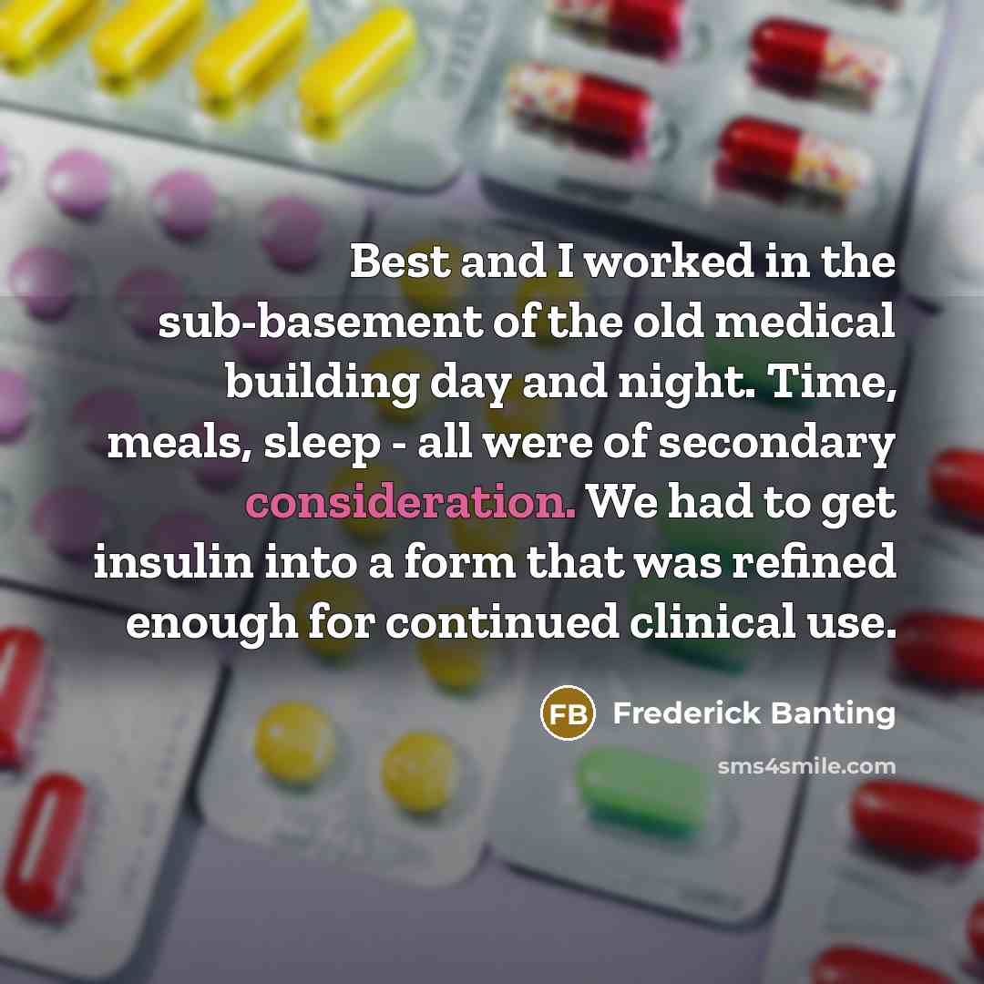 “Best and I worked in the sub-basement of the old…” quote by Frederick Banting