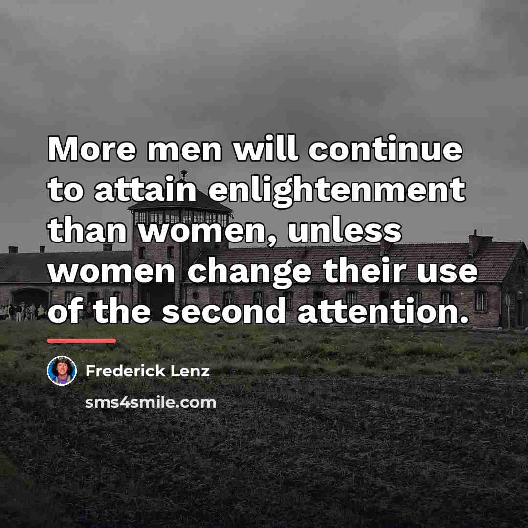 “More men will continue to attain enlightenment than women, unless…” quote by Frederick Lenz