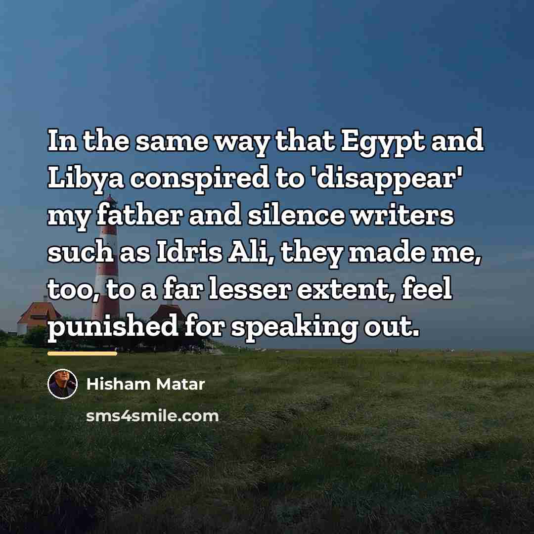 “In the same way that Egypt and Libya conspired to…” quote by Hisham Matar