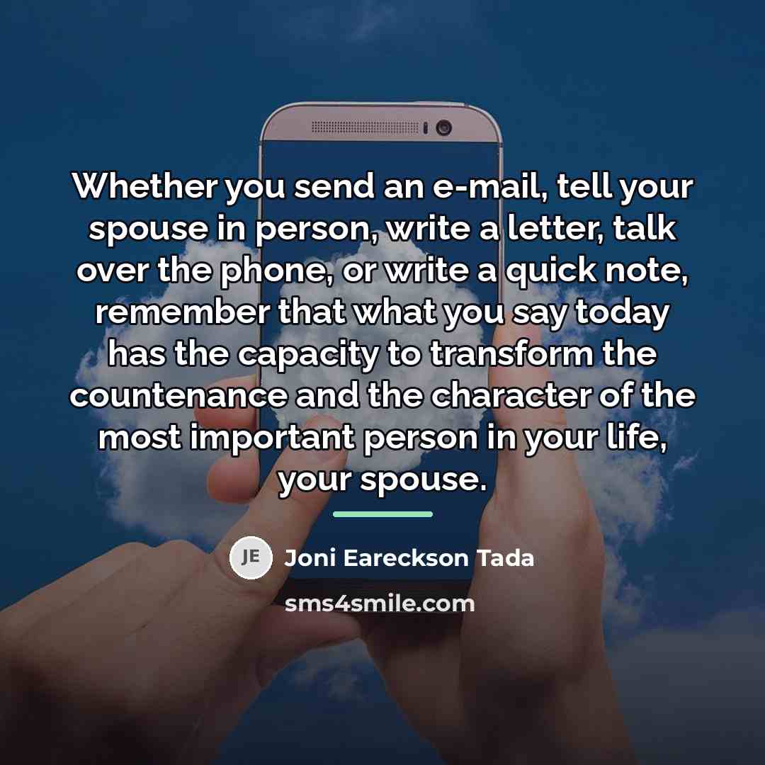 “Whether you send an e-mail, tell your spouse in person,…” quote by Joni Eareckson Tada