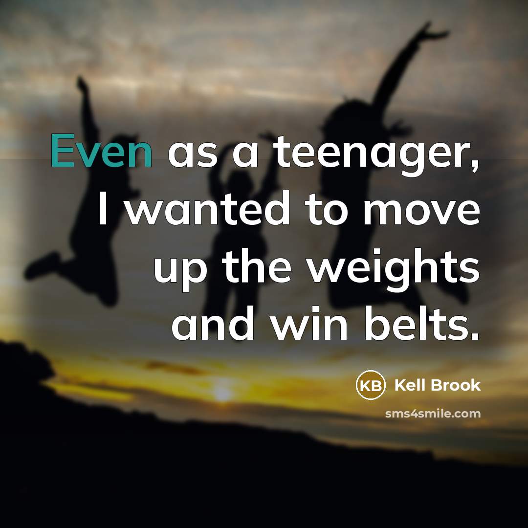 “Even as a teenager, I wanted to move up the…” quote by Kell Brook