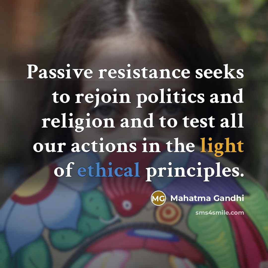 “Passive resistance seeks to rejoin politics and religion and to…” quote by Mahatma Gandhi