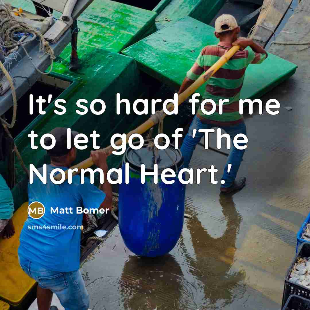 “It's so hard for me to let go of 'The…” quote by Matt Bomer