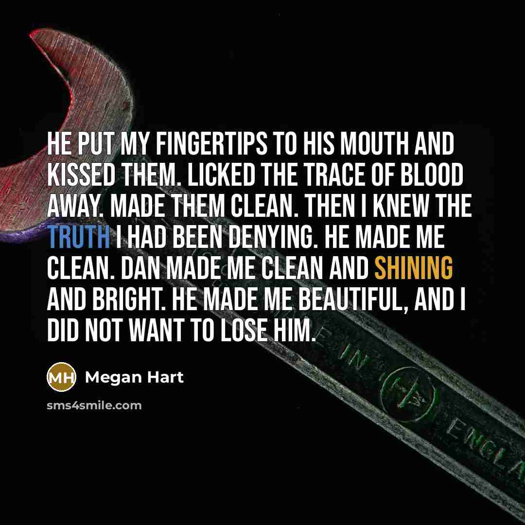 “He put my fingertips to his mouth and kissed them.…” quote by Megan Hart