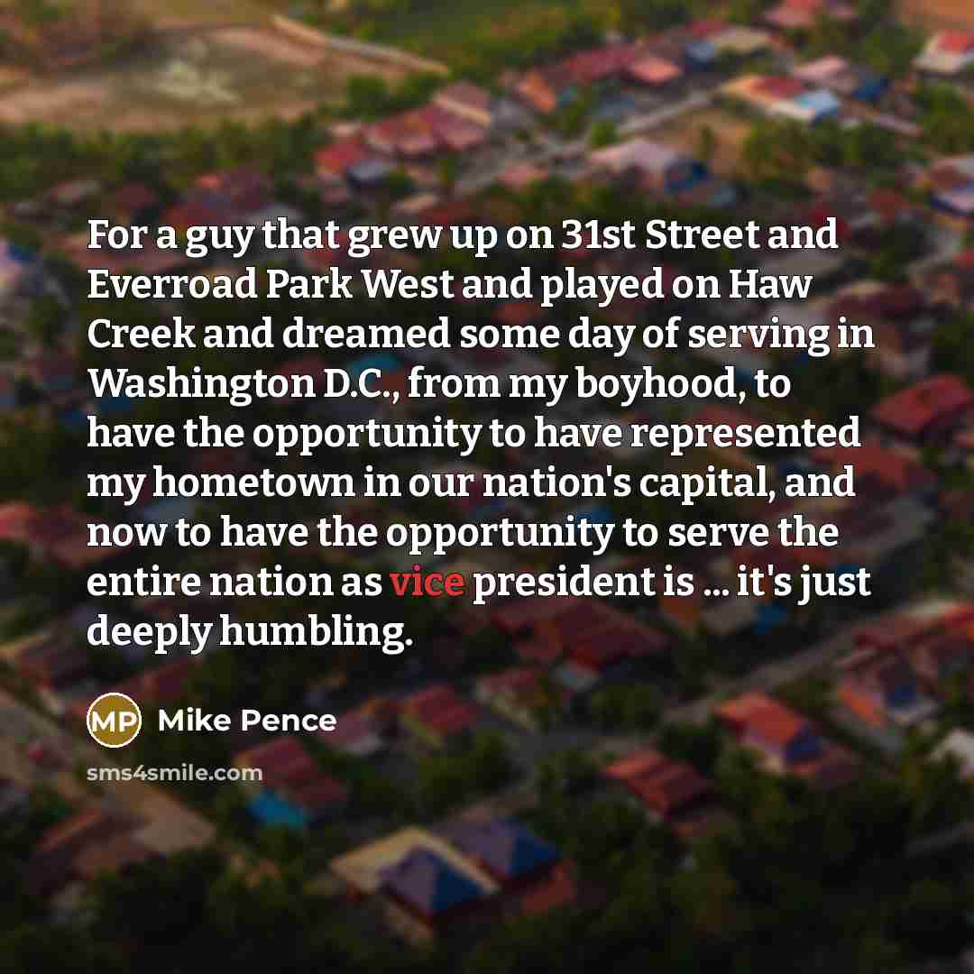 “For a guy that grew up on 31st Street and…” quote by Mike Pence