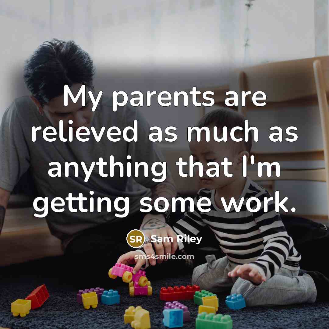 “My parents are relieved as much as anything that I'm…” quote by Sam Riley