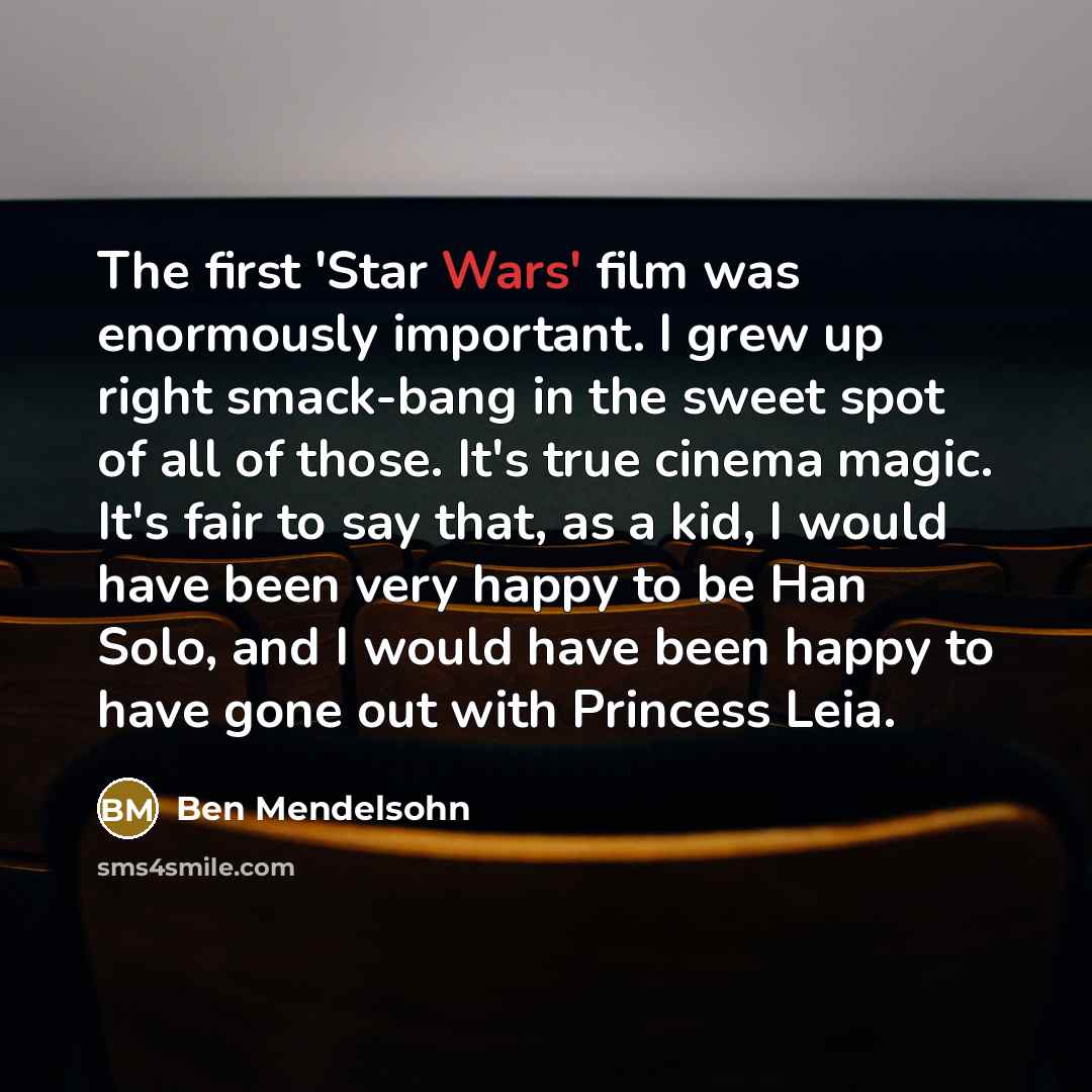 “The first 'Star Wars' film was enormously important. I grew…” quote by Ben Mendelsohn