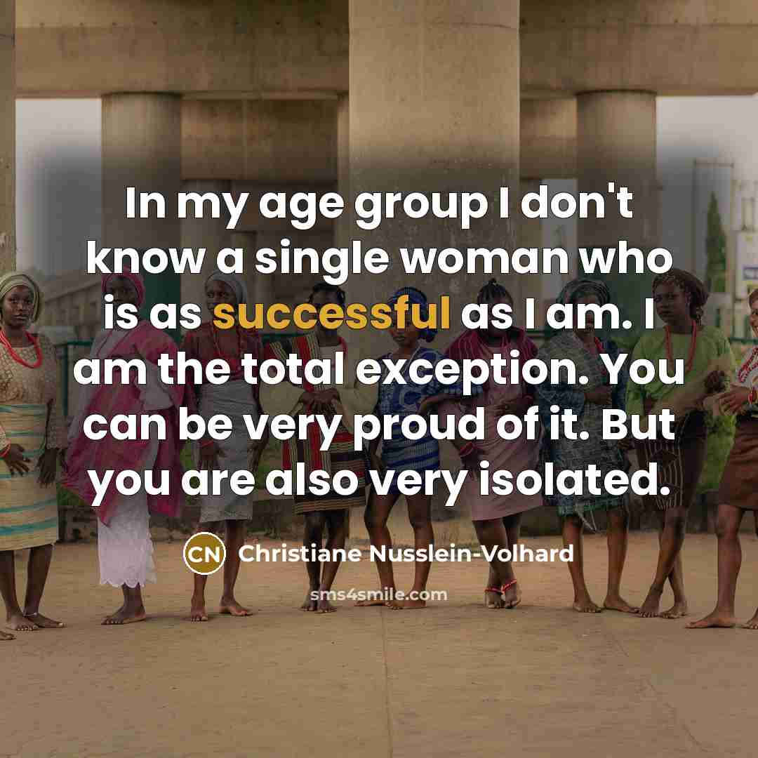 “In my age group I don't know a single woman…” quote by Christiane Nusslein-Volhard
