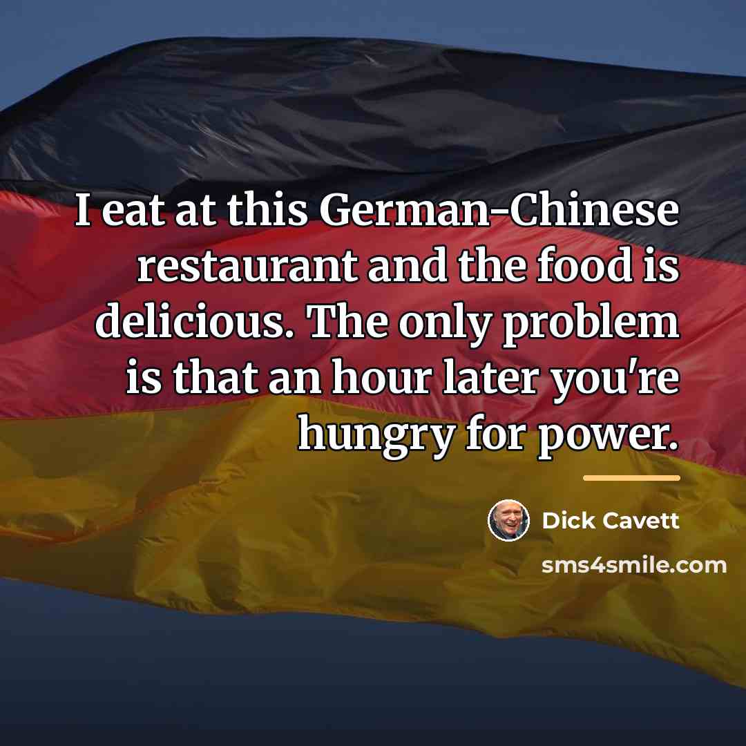 “I eat at this German-Chinese restaurant and the food is…” quote by Dick Cavett