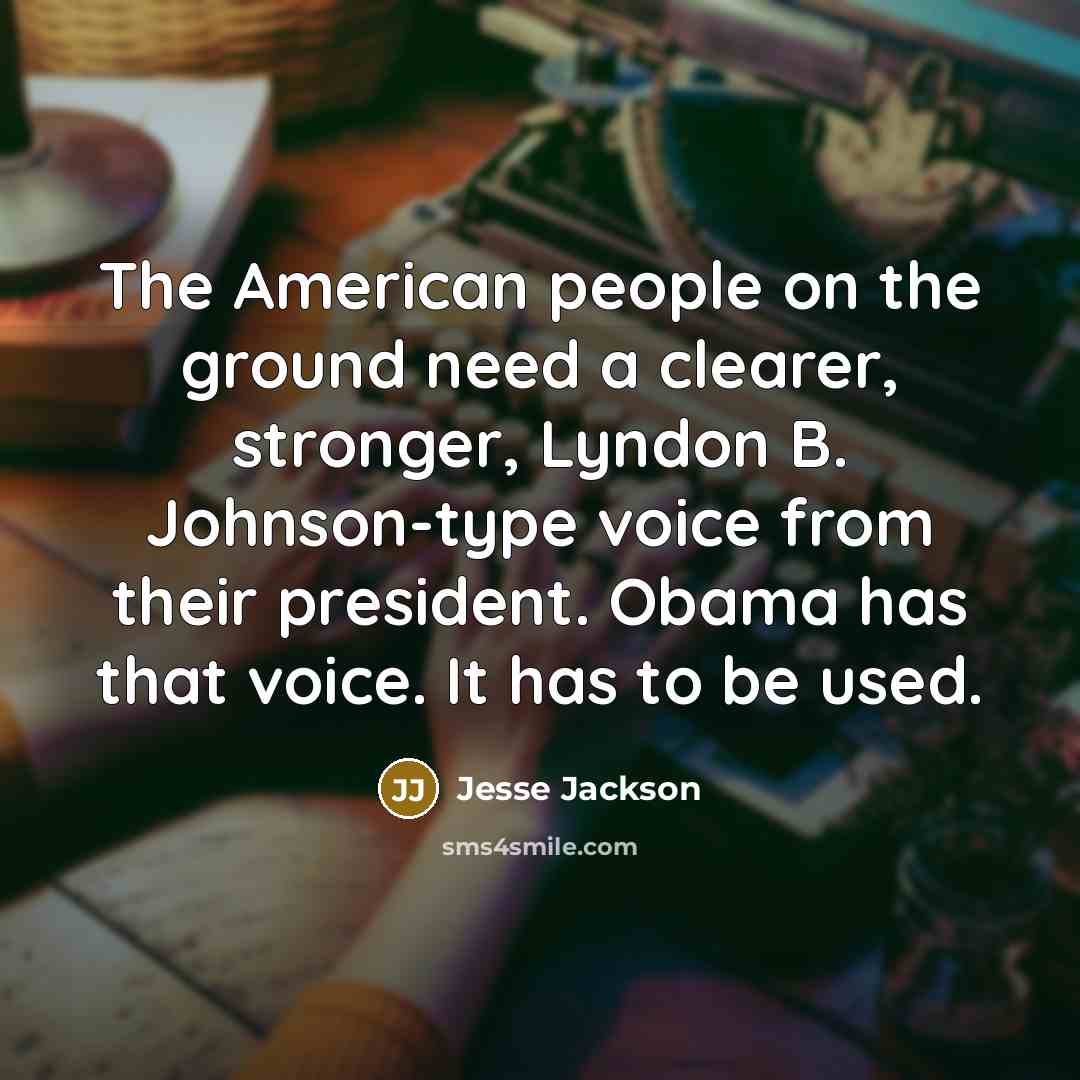 “The American people on the ground need a clearer, stronger,…” quote by Jesse Jackson