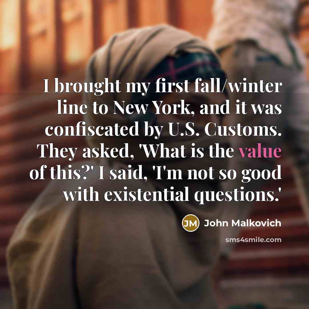 “I brought my first fall/winter line to New York, and…” quote by John Malkovich