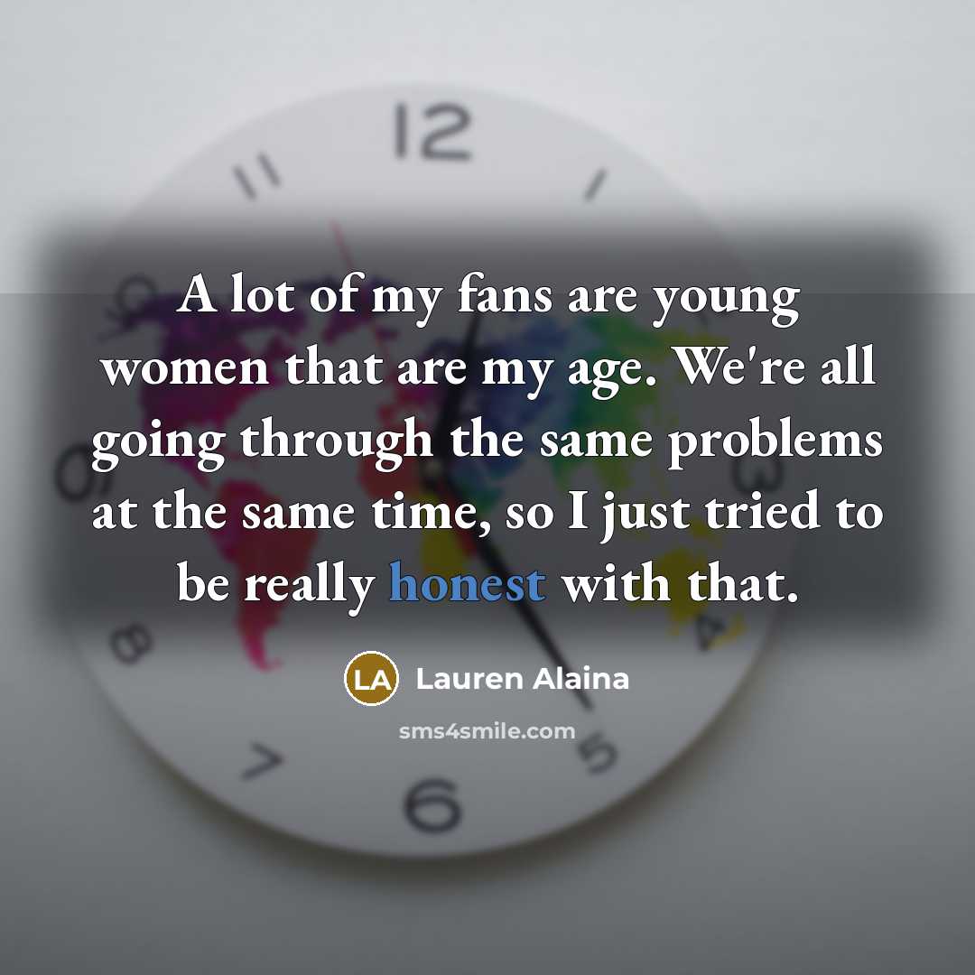 “A lot of my fans are young women that are…” quote by Lauren Alaina