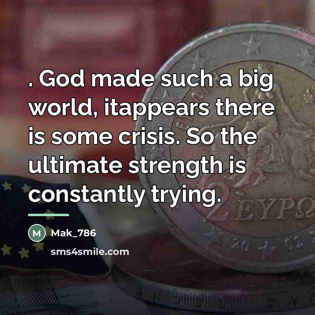 “. God made such a big world, itappears there is…” quote by Mak_786