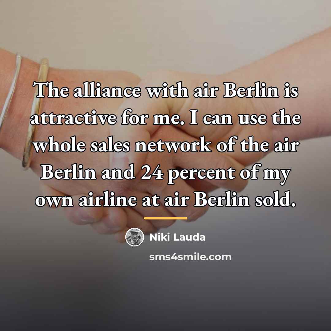 “The alliance with air Berlin is attractive for me. I…” quote by Niki Lauda