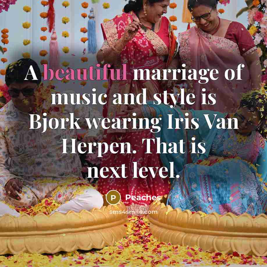 “A beautiful marriage of music and style is Bjork wearing…” quote by Peaches