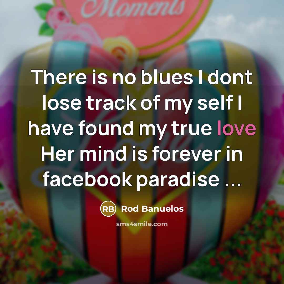 “There is no blues I dont lose track of my…” quote by Rod Banuelos
