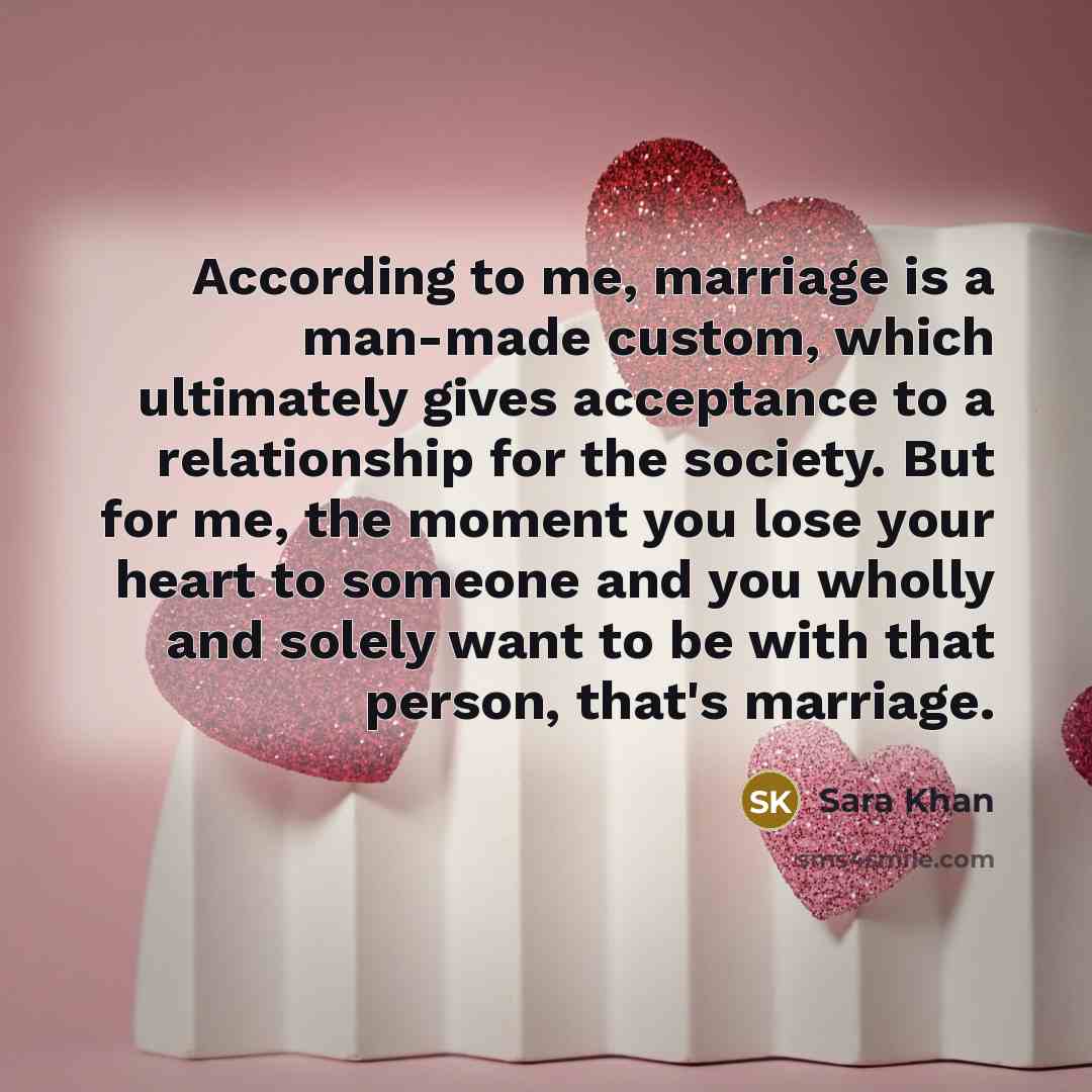 “According to me, marriage is a man-made custom, which ultimately…” quote by Sara Khan
