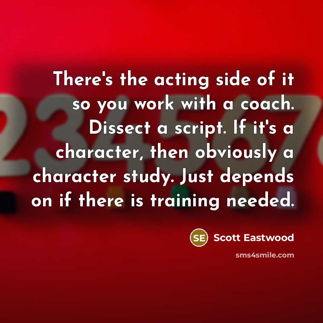 “There's the acting side of it so you work with…” quote by Scott Eastwood