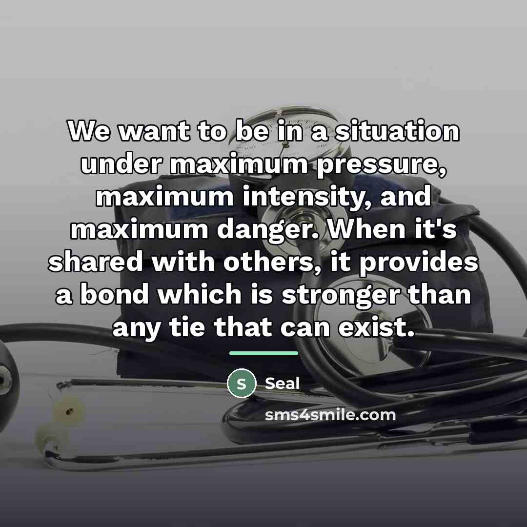 “We want to be in a situation under maximum pressure,…” quote by Seal