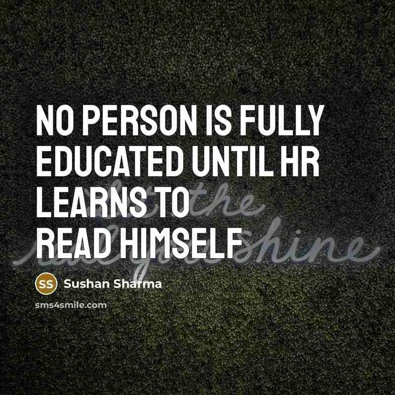 “No person is fully educated until hr learns to read…” quote by Sushan Sharma