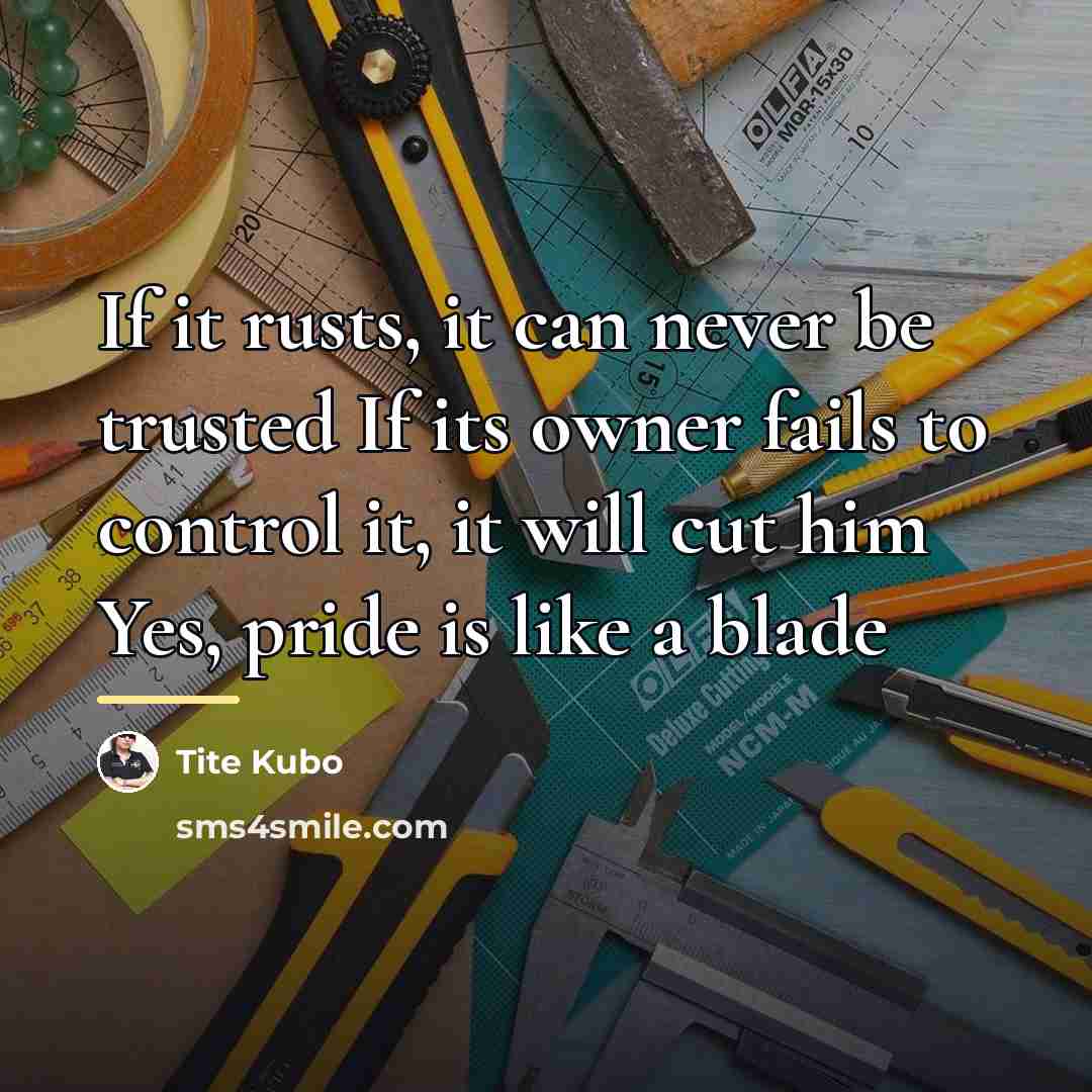 “If it rusts, it can never be trusted If its…” quote by Tite Kubo