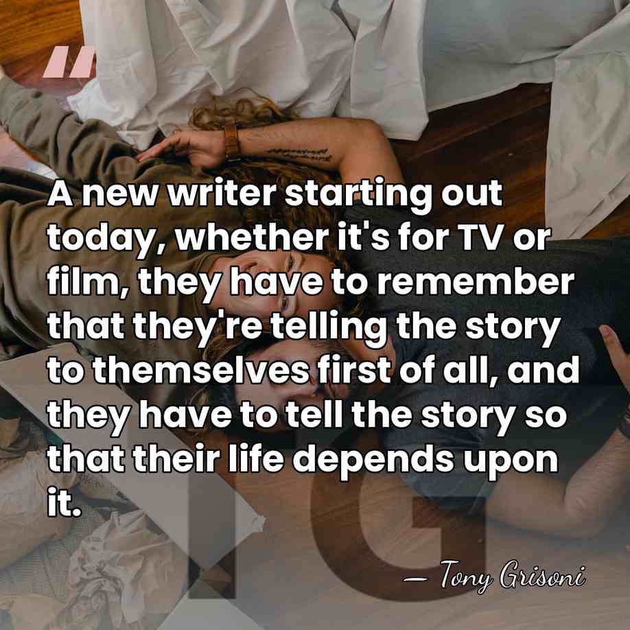 A new writer starting out today, whether it's for TV or film,&hellip; - Tony Grisoni