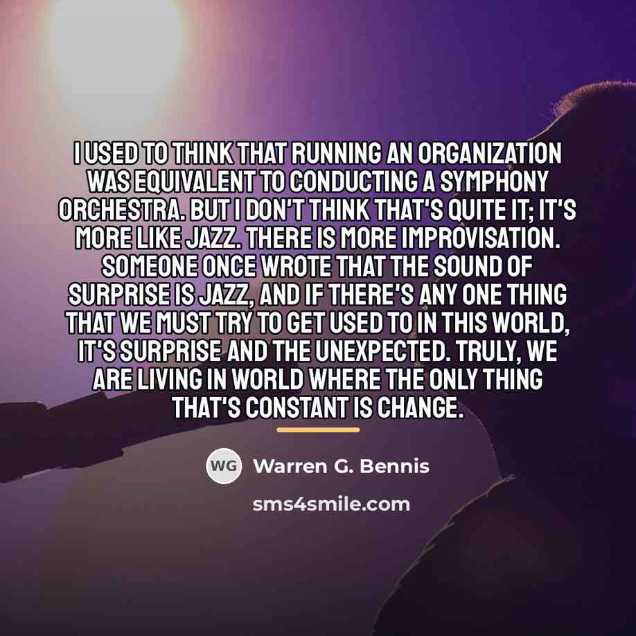 “I used to think that running an organization was equivalent…” quote by Warren G. Bennis