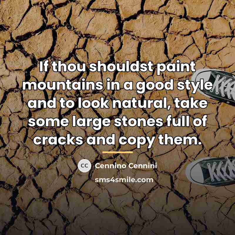 “If thou shouldst paint mountains in a good style and…” quote by Cennino Cennini
