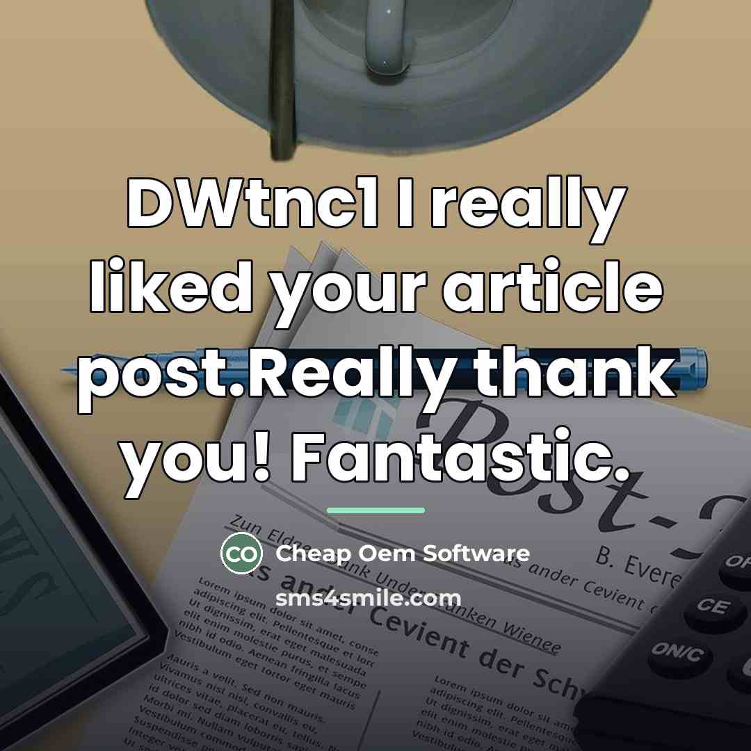 “DWtnc1 I really liked your article post.Really thank you! Fantastic.…” quote by Cheap Oem Software