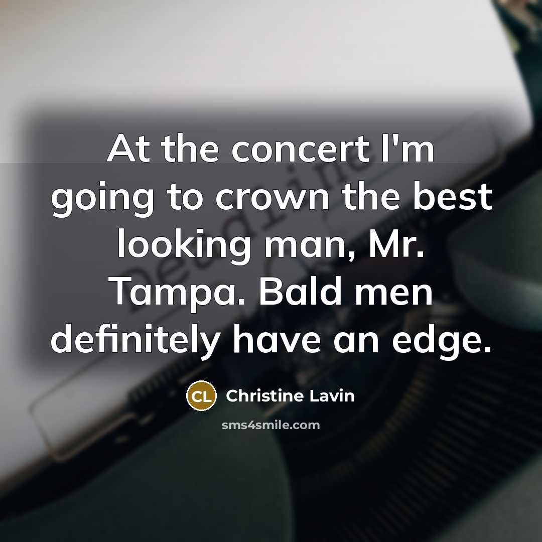 “At the concert I'm going to crown the best looking…” quote by Christine Lavin