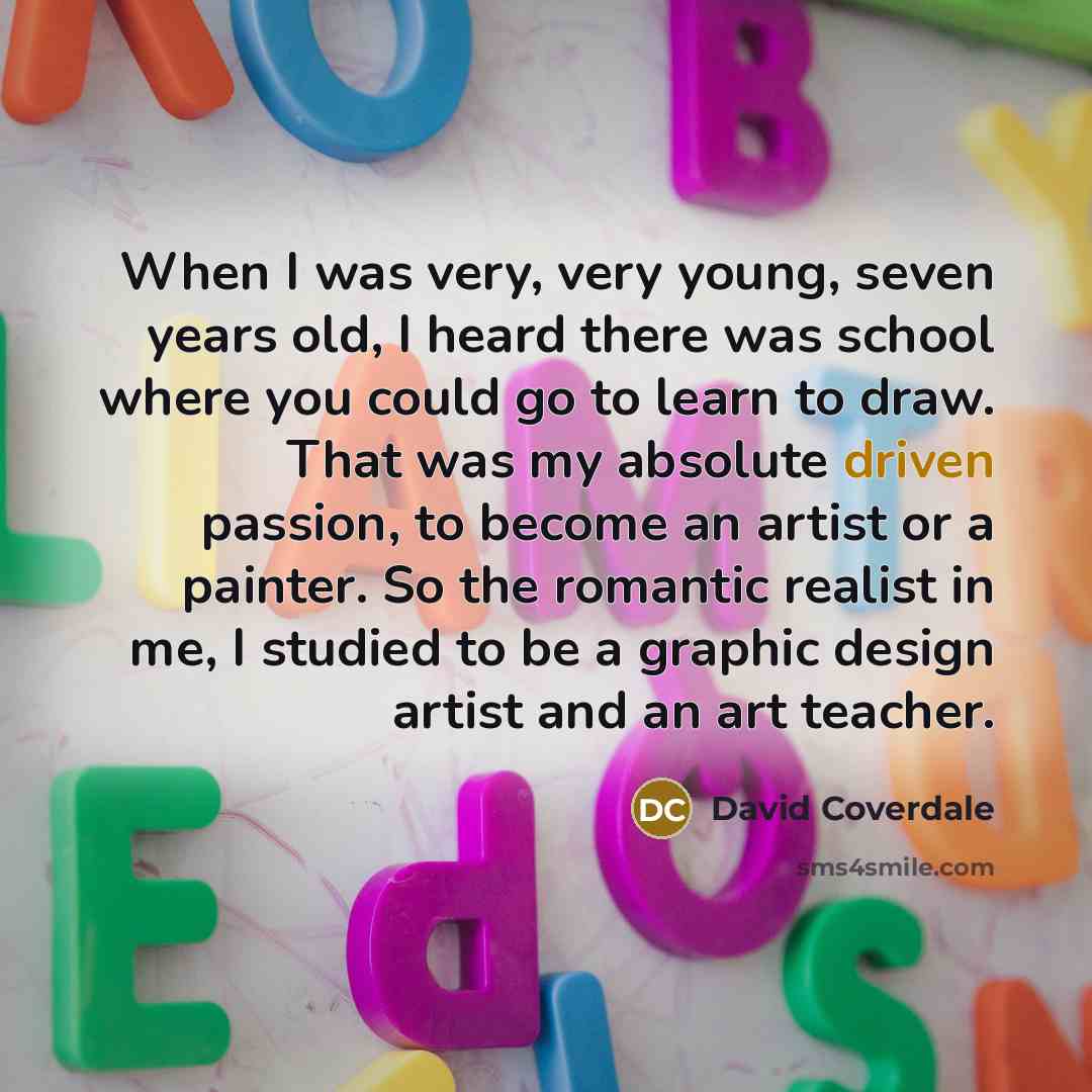 “When I was very, very young, seven years old, I…” quote by David Coverdale