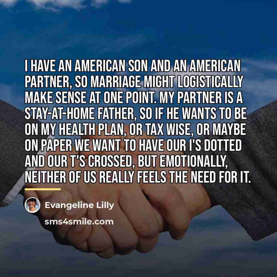 “I have an American son and an American partner, so…” quote by Evangeline Lilly
