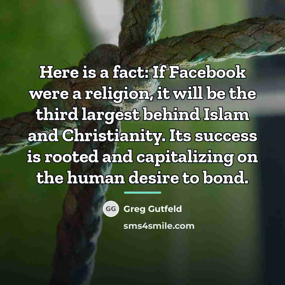 “Here is a fact: If Facebook were a religion, it…” quote by Greg Gutfeld