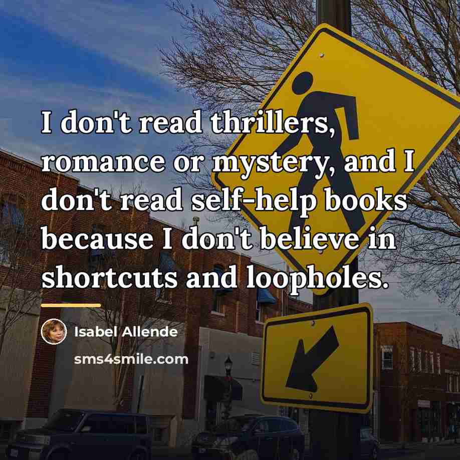 “I don't read thrillers, romance or mystery, and I don't…” quote by Isabel Allende