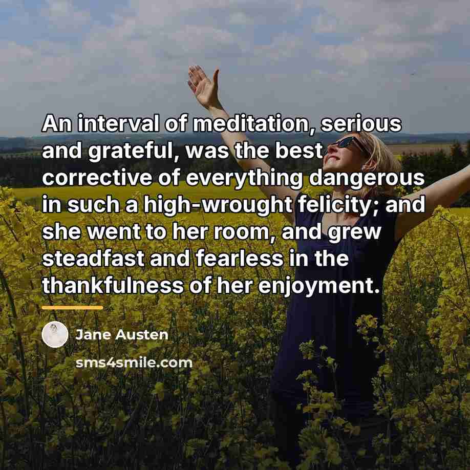“An interval of meditation, serious and grateful, was the best…” quote by Jane Austen