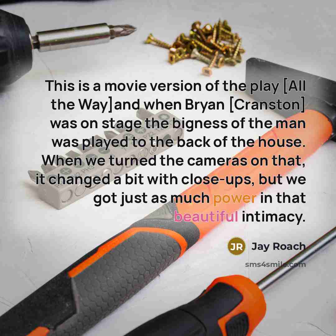 “This is a movie version of the play [All the…” quote by Jay Roach