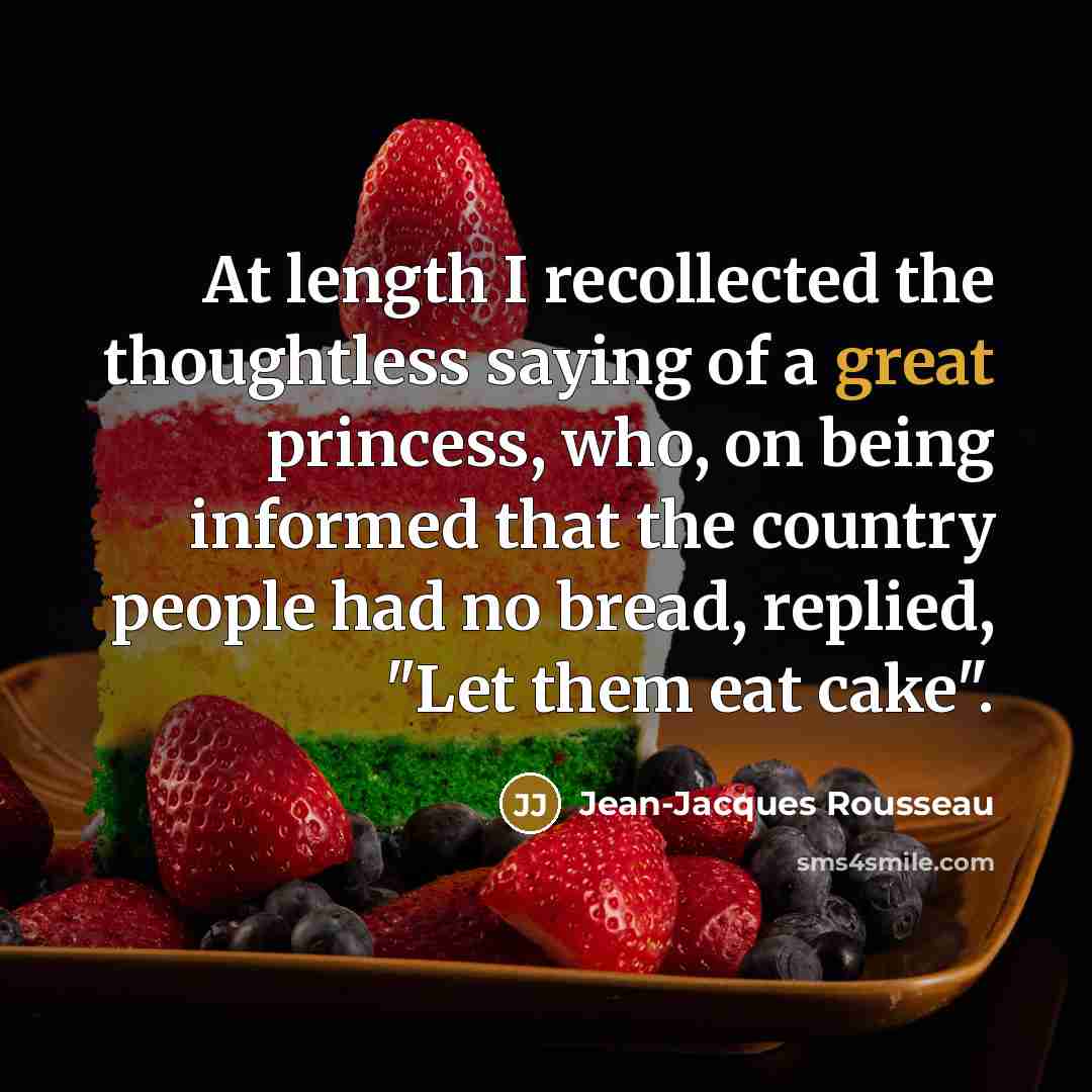 “At length I recollected the thoughtless saying of a great…” quote by Jean-Jacques Rousseau