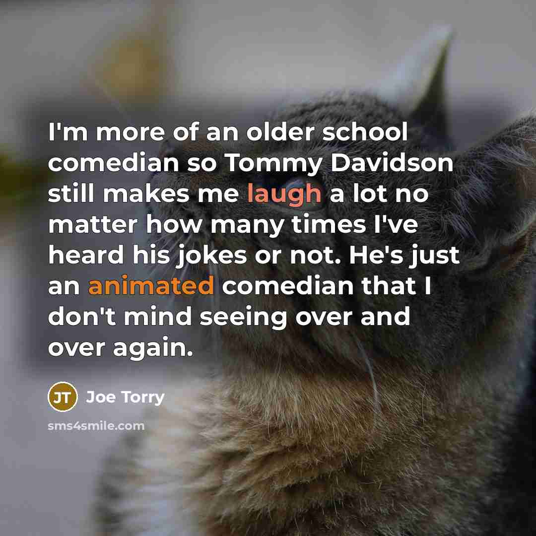 “I'm more of an older school comedian so Tommy Davidson…” quote by Joe Torry