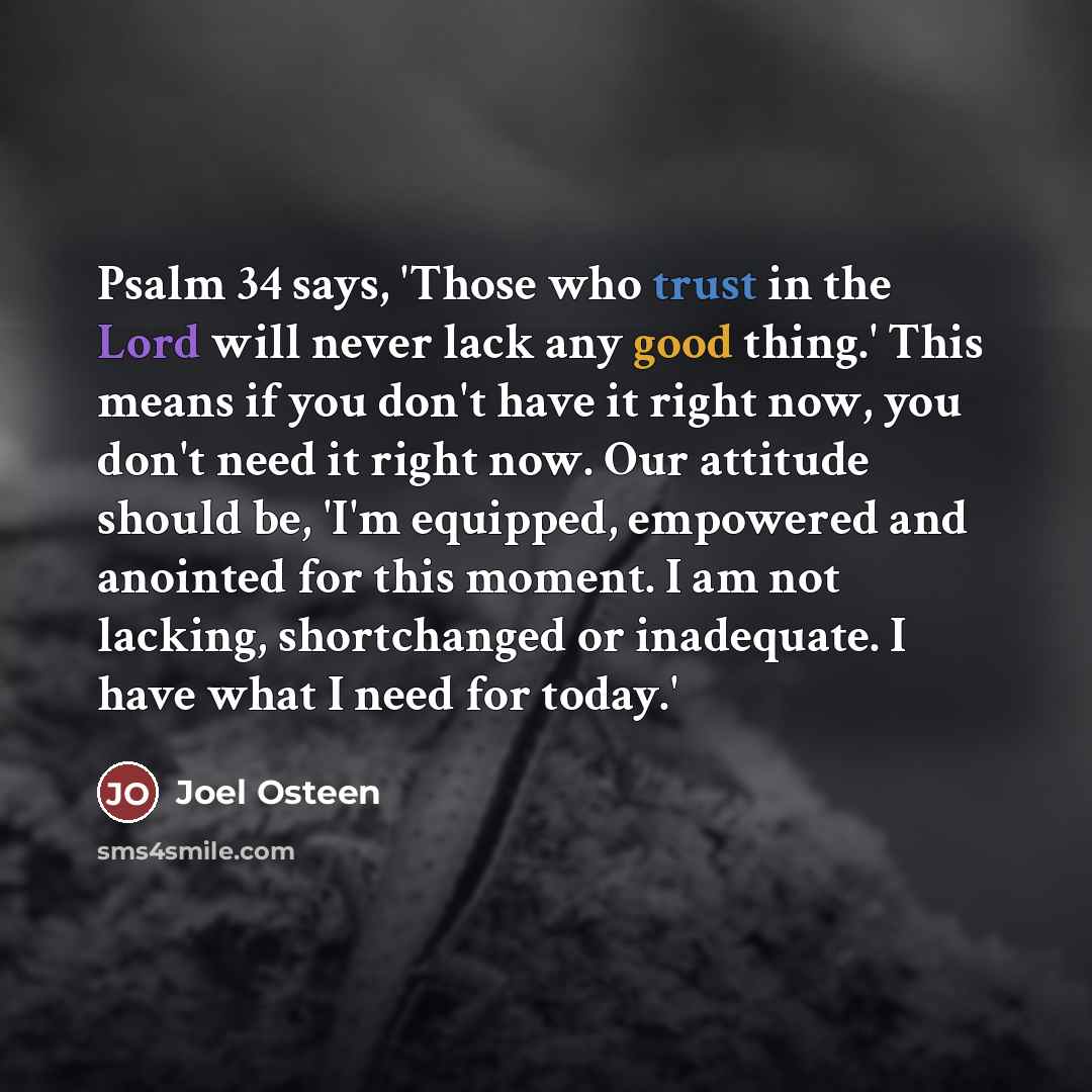 “Psalm 34 says, 'Those who trust in the Lord will…” quote by Joel Osteen