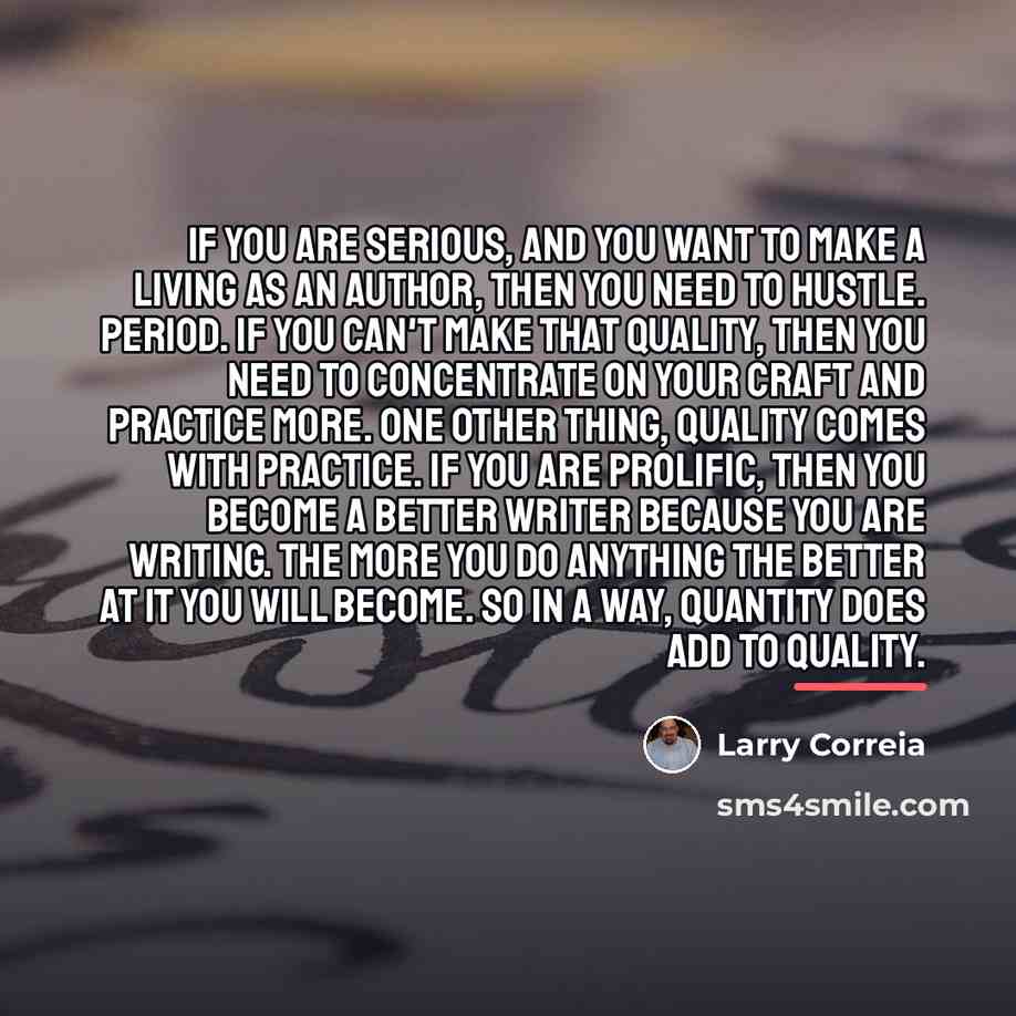 “If you are serious, and you want to make a…” quote by Larry Correia