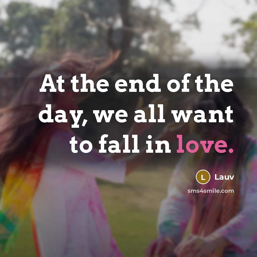 “At the end of the day, we all want to…” quote by Lauv