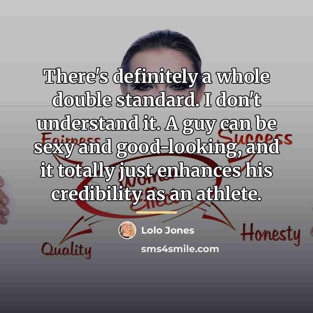 “There's definitely a whole double standard. I don't understand it.…” quote by Lolo Jones