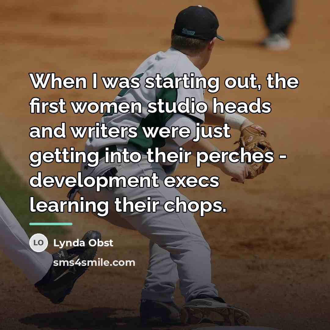 “When I was starting out, the first women studio heads…” quote by Lynda Obst