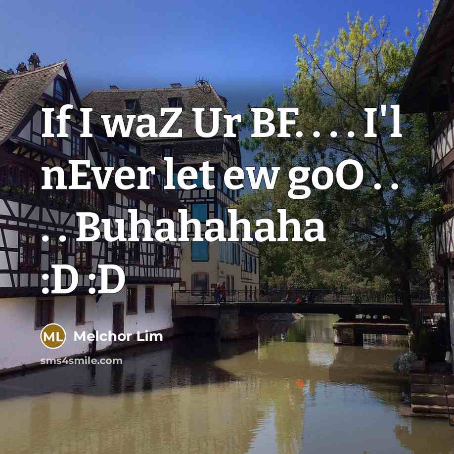 “If I waZ Ur BF. . . . I'l nEver…” quote by Melchor Lim
