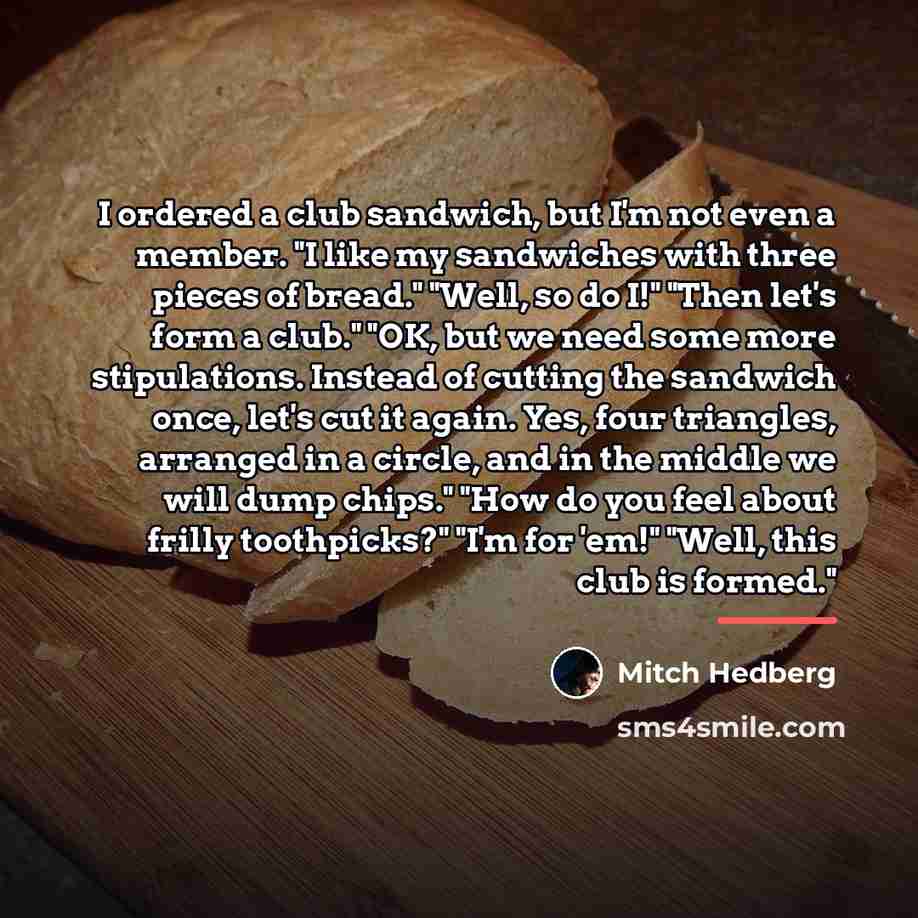 “I ordered a club sandwich, but I'm not even a…” quote by Mitch Hedberg