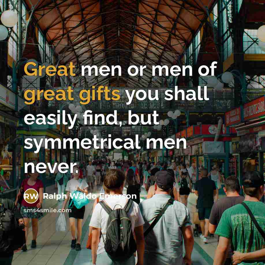 “Great men or men of great gifts you shall easily…” quote by Ralph Waldo Emerson