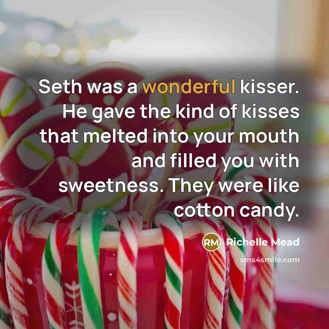 “Seth was a wonderful kisser. He gave the kind of…” quote by Richelle Mead